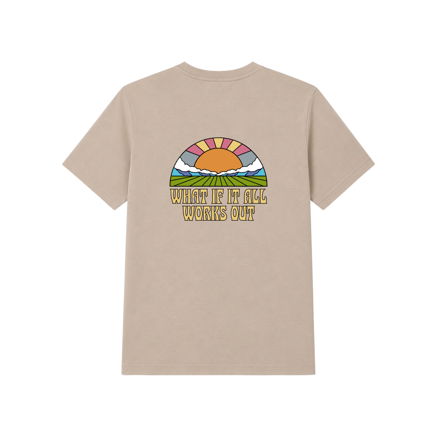 THE WHAT IF IT ALL WORKS OUT T-SHIRT